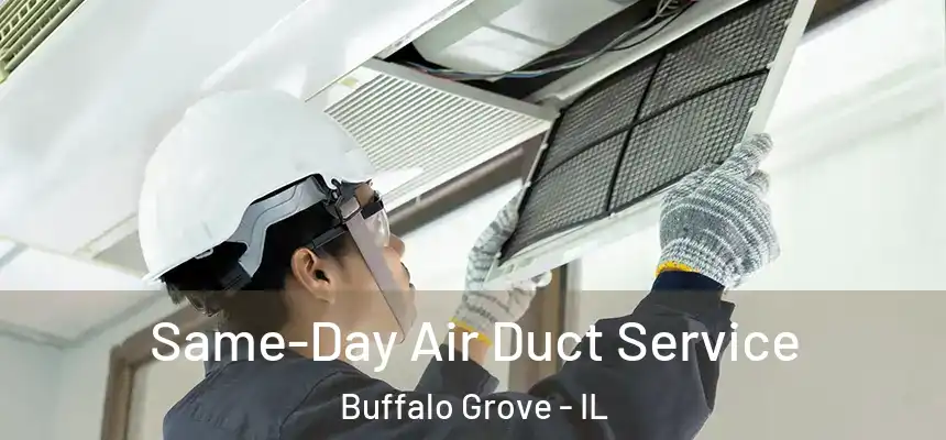  Same-Day Air Duct Service Buffalo Grove - IL